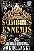 Sombres Ennemis: Série Comp...