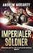 Imperialer Söldner: Niedergang und Fall des Galaktischen Imperiums (German Edition)