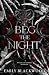 Beg The Night (Mystics of Ashora)