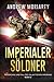 Imperialer Söldner: Niedergang und Fall des Galaktischen Imperiums (German Edition)