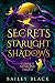 Secrets of Starlight and Sh...