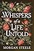 Whispers of a Life Untold