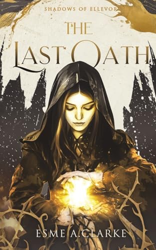 The Last Oath (Shadows of Ellevor)