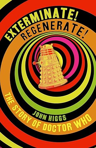 Exterminate/Regenerate: The Story of Doctor Who