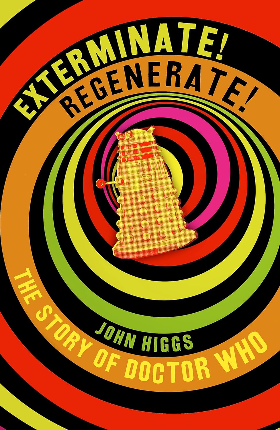 Exterminate/Regenerate: The Story of Doctor Who