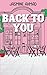 Back To You