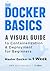 Docker Basics: A Visual Gui...