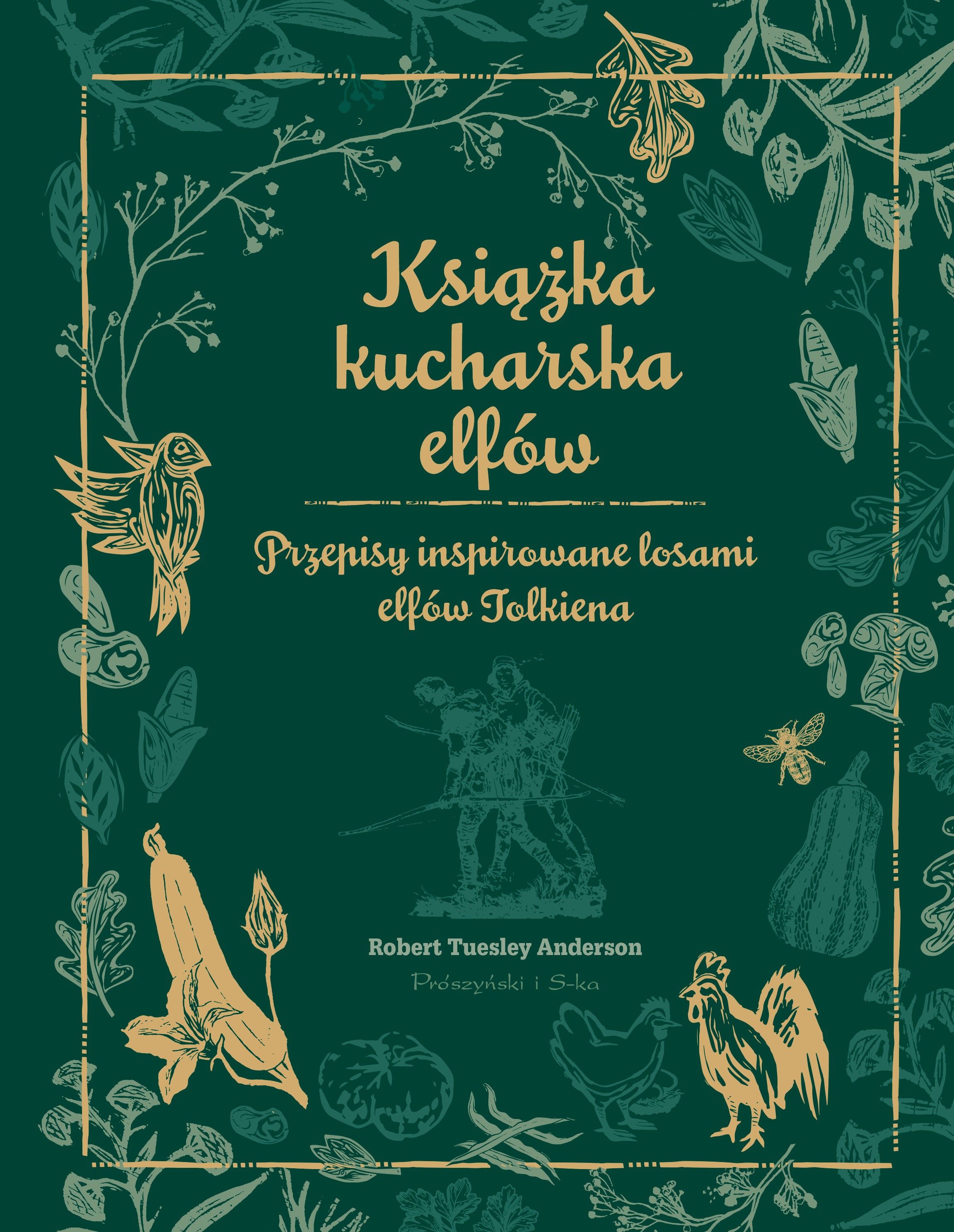 Książka kucharska elfów. Przepisy inspirowane losami elfów Tolkiena