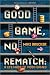 Good Game, No Rematch: A Life Made of Video Games—A Comedian's Memoir of Gaming and Comedy, From Nintendo to The Tonight Show