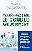 France-Algérie, le double a...
