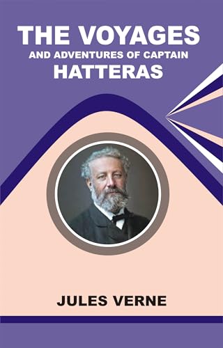 The Voyages And Adventures Of Captain Hatteras