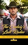 The Cowboy's Last Rodeo by Lori Kasey