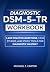 DSM-5-TR Diagnostic Workboo...