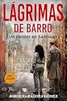 Lágrimas de barro : Serie Lobo y Delgado: novela negra y thriller psicológico que atrapa desde la primera página (Serie Lobo y Delgado: investigación, misterio y suspense nº 3) (Spanish Edition)