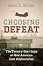 Choosing Defeat: The Twenty-Year Saga of How America Lost Afghanistan