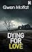 DYING FOR LOVE a gripping mystery set in the heart of the Pen... by Gwen Moffat
