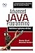Advanced Java Programming: Build Robust Applications with Ease: A Complete Guide to Mastering Java for Complex Projects