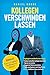 Kollegen verschwinden lassen by Daniel Roode