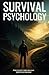 Survival Psychology: Master...