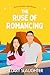 The Ruse of Romancing (Love Connections #4)