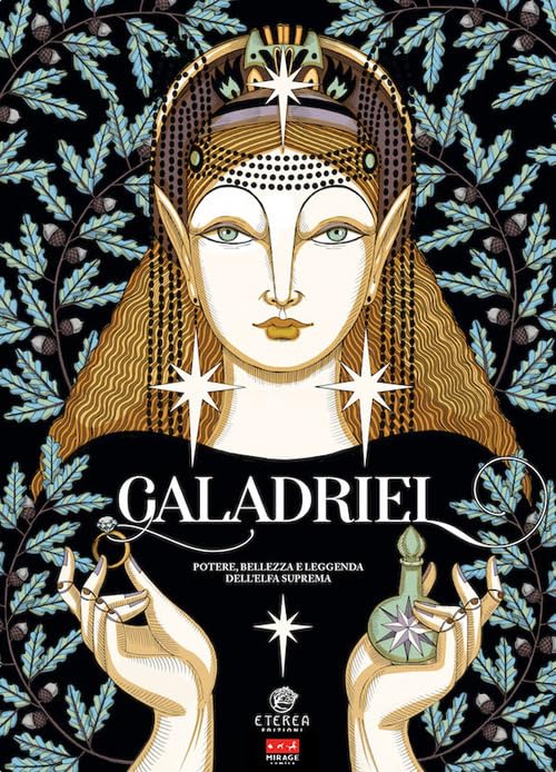 Galadriel: Potere, bellezza e leggenda dell'Elfa suprema (Hardcover)