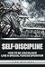 Self-Discipline: How to be ...