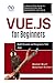 Vue.js for Beginners: Build...