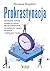 Prokrastynacja. Skuteczne metody osiągania celów, lepsze planowanie, zarządzanie czasem, skupienie i efektywna nauka