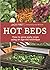 Hot Beds: How to grow early...