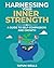 Harnessing Your Inner Stren...