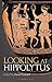 Looking at Hippolytus