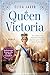 Queen Victoria: Sie wurde zu der legendären Königin, die einer ganze Epoche ihren Namen gab | Romanbiografie (Bedeutende Frauen, die die Welt verändern 26) (German Edition)