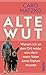 Alte Wut by Caro Matzko