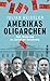 Amerikas Oligarchen by Julian Heißler