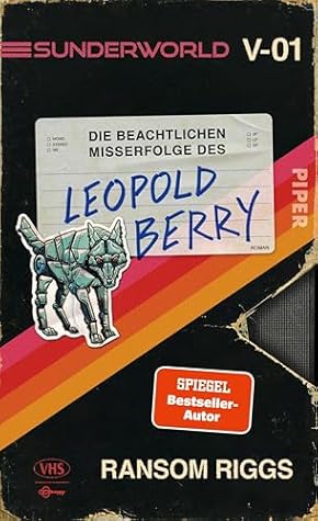 Sunderworld – Die beachtlichen Misserfolge des Leopold Berry: Roman | Der langersehnte neue Fantasyroman vom Autor von »Die Insel der besonderen Kinder« (German Edition)