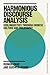 Harmonious Discourse Analysis: Ecolinguistics through Chinese Culture and Philosophy (Bloomsbury Advances in Ecolinguistics)