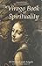The Virago Book of Spirituality by Sarah Anderson