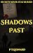 Shadows Past: A Vigilante Action Adventure Thriller (The Gus Harper K9 Thrillers Book 2)
