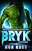 Bryk (Version française) (Épouses par correspondance de Crakair t. 2) (French Edition)
