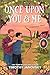 Once Upon You and Me