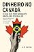 Dinheiro no Canadá by J.D. Correa