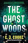 The Ghost Woods by C.J.  Cooke