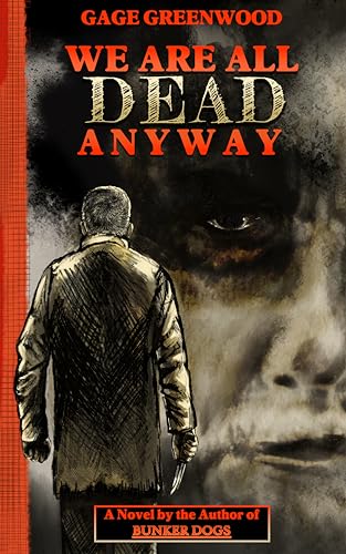 We Are All Dead Anyway (Kindle Edition)