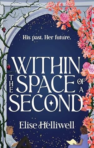 Within the Space of a Second (The Mark of the Time Traveller #1)