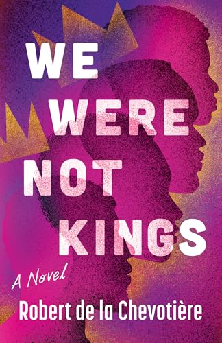 We Were Not Kings (Kindle Edition)