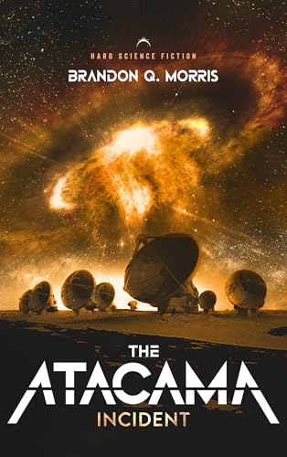 The Atacama Incident: Hard Science Fiction (Kindle Edition)