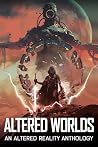 Altered Worlds