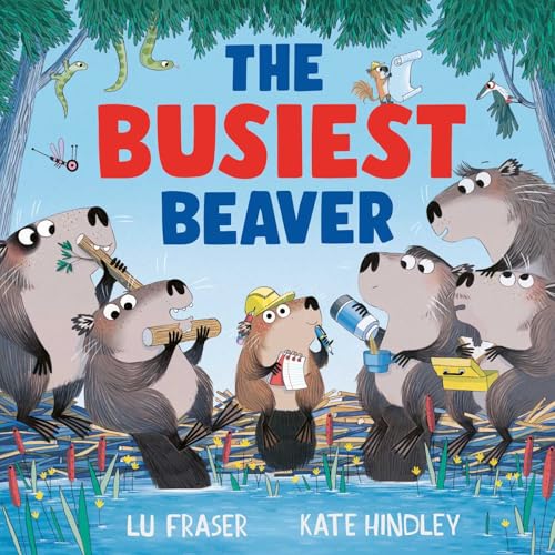The Busiest Beaver: from the creators of The Littlest Yak (Kindle Edition)