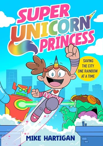 Super Unicorn Princess: Meet your new favourite hero in this hilarious, action-packed comic book (Kindle Edition)