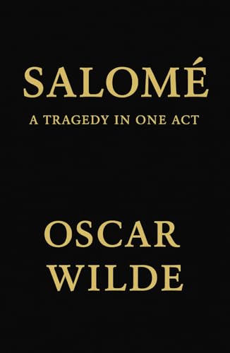 Salomé: A Tragedy in One Act